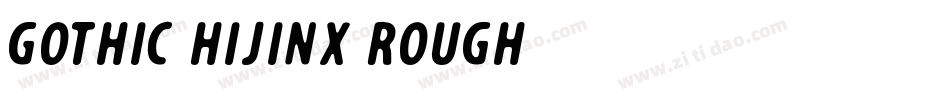 Gothic Hijinx Rough字体转换